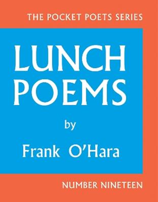 Lunch Poems - Frank O'Hara - Libro City Lights Books, City Lights Pocket Poets Series | Libraccio.it
