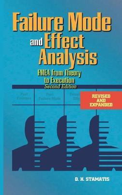 Failure Mode and Effect Analysis - D. H. Stamatis - Libro ASQ Quality Press | Libraccio.it