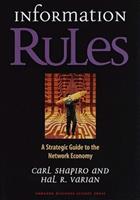 Information Rules - Carl Shapiro, Hal R. Varian - Libro Harvard Business Review Press | Libraccio.it