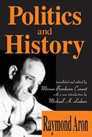 Politics and History - Ron Christenson, Raymond Aron - Libro Taylor & Francis Inc | Libraccio.it