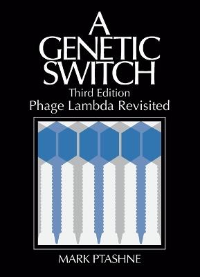 A Genetic Switch - Mark Ptashne - Libro Cold Spring Harbor Laboratory Press,U.S. | Libraccio.it