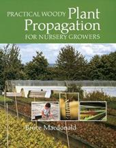 Practical Woody Plant Propagation for Nursery Growers