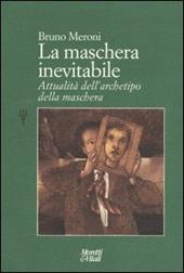 La maschera inevitabile