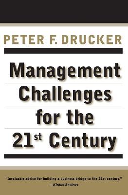 Management Challenges for the 21st Century - Peter F. Drucker - Libro HarperCollins Publishers Inc | Libraccio.it
