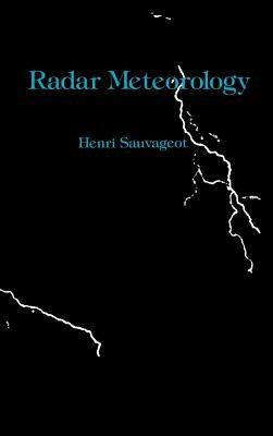 Radar Meteorology - Henri Sauvageot - Libro Artech House Publishers, Radar Library | Libraccio.it