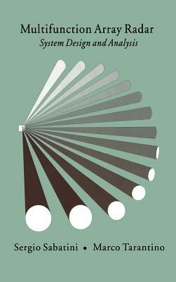 Multifunction Array Radar - Sergio Sabatini, Marco Tarantino - Libro Artech House Publishers, Radar Library | Libraccio.it
