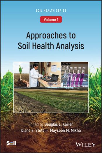 Approaches to Soil Health Analysis (Soil Health series, Volume 1)  - Libro American Society of Agronomy, ASA, CSSA, and SSSA Books | Libraccio.it