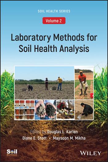 Laboratory Methods for Soil Health Analysis (Soil Health series, Volume 2)  - Libro American Society of Agronomy, ASA, CSSA, and SSSA Books | Libraccio.it