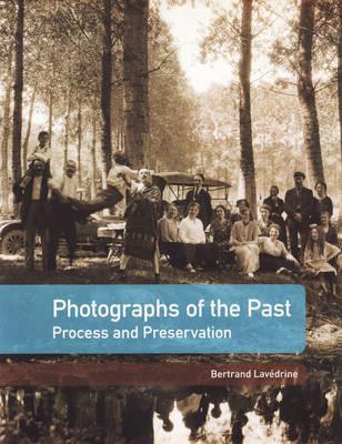 Photographs of the Past – Process and Preservation - . Lavedrine - Libro Getty Trust Publications | Libraccio.it
