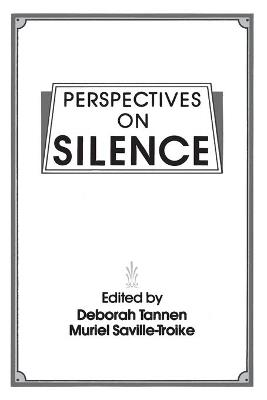 Perspectives on Silence - Muriel Saville-Troike, Deborah Tannen - Libro Bloomsbury Publishing Plc | Libraccio.it