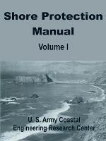 Shore Protection Manual (Volume One) - U S Army Coastal Engineering Research - Libro Books for Business | Libraccio.it