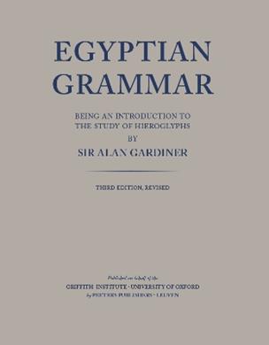 Egyptian Grammar, being an Introduction to the Study of Hieroglyphs - A.H. Gardiner - Libro Griffith Institute, Griffith Institute Publications | Libraccio.it