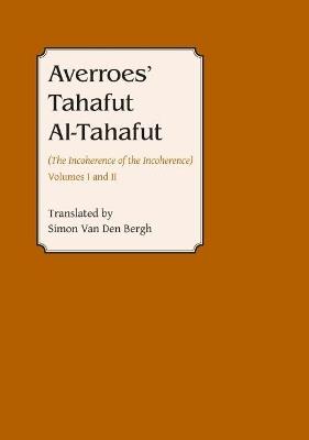 Averroes’ Tahafut al-Tahafut - Simon Van den Bergh - Libro Gibb Memorial Trust, Gibb Memorial Trust | Libraccio.it