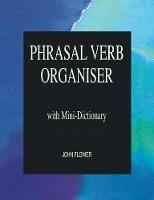 PHRASAL VERB ORGANISER - FLOWER JOHN - Libro | Libraccio.it
