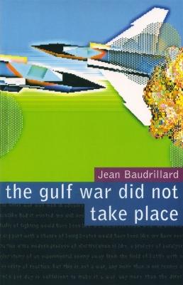 The Gulf War Did Not Take Place - Jean Baudrillard - Libro Power Institute of Fine Arts | Libraccio.it