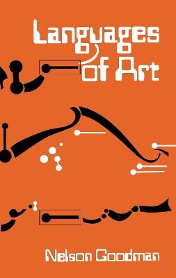 Languages of Art - Nelson Goodman - Libro Hackett Publishing Co, Inc | Libraccio.it
