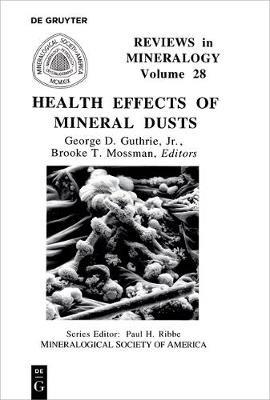 Health Effects of Mineral Dusts  - Libro Mineralogical Society of America, Reviews in Mineralogy & Geochemistry | Libraccio.it