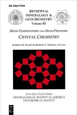 High-Temperature and High Pressure Crystal Chemistry  - Libro de Gruyter, Reviews in Mineralogy & Geochemistry | Libraccio.it