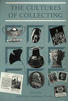 Cultures of Collecting - J Elsner - Libro Reaktion Books | Libraccio.it