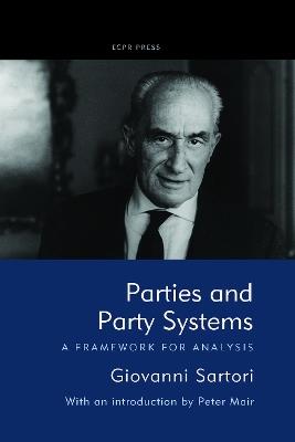 Parties and Party Systems - Giovanni Sartori - Libro ECPR Press | Libraccio.it