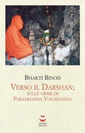 Verso il Darshan. Sulle orme di Paramhansa Yogananda