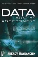 Data Quality Assessment - Arkady Maydanchik - Libro Technics Publications LLC | Libraccio.it