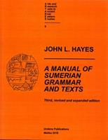 A Manual of Sumerian Grammar and Texts - John L Hayes - Libro Undena Publications,U.S., AIDS AND RESEARCH TOOLS IN ANCIENT NEAR EASTERN STUDIES | Libraccio.it