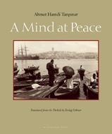 A Mind At Peace - Ahmet Hamdi Tanpinar - Libro Archipelago Books | Libraccio.it