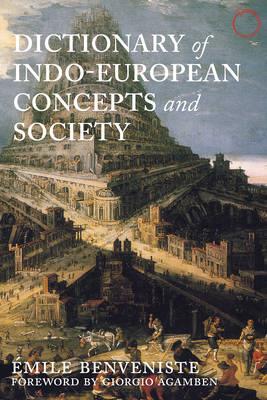 Dictionary of Indo–European Concepts and Society - Émile Benveniste, Elizabeth Palmer - Libro HAU | Libraccio.it