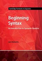 Beginning Syntax - Ian Roberts - Libro Cambridge University Press, Cambridge Textbooks in Linguistics | Libraccio.it