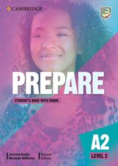 Cambridge English prepare. Level 2. Pre A2. Student's book. Con e-book. Con espansione online