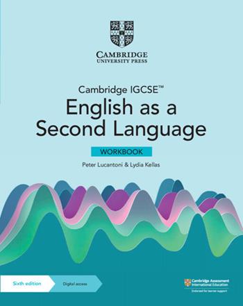 Cambridge IGCSE english as a second language. Workbook. Per le Scuole superiori. - Peter Lucantoni, Lydia Kellas - Libro Cambridge 2022 | Libraccio.it