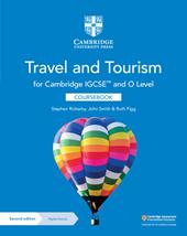 Cambridge IGCSE & O Level travel and tourism. Coursebook. Con espansione online