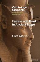 Famine and Feast in Ancient Egypt - Ellen Morris - Libro Cambridge University Press, Elements in Ancient Egypt in Context | Libraccio.it
