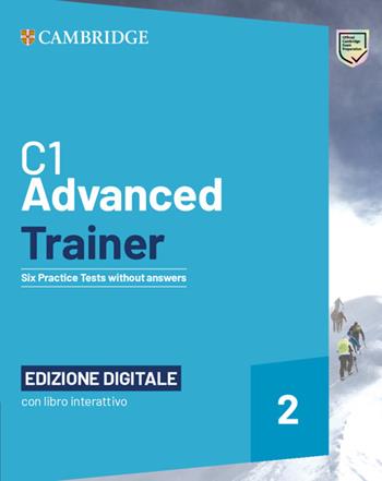 Advanced trainer. Six practice tests. Student's book without answers with audio. Con e-book. Con espansione online. Vol. 2 - Felicity O'Dell, Michael Black - Libro Cambridge 2021 | Libraccio.it