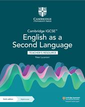 Cambridge IGCSE english as a second language. Teacher's resource. Con e-book. Con espansione online