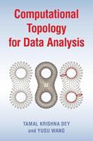Computational Topology for Data Analysis - Tamal Krishna Dey, Yusu Wang - Libro Cambridge University Press | Libraccio.it