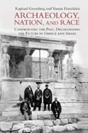 Archaeology, Nation, and Race - Raphael Greenberg, Yannis Hamilakis - Libro Cambridge University Press | Libraccio.it