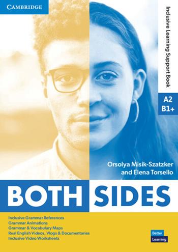 Both sides. Inclusive learning support book A2/B1+. Con e-book. Con espansione online - Clare Kennedy, Philip Wood, Vicki Anderson - Libro Cambridge 2022 | Libraccio.it