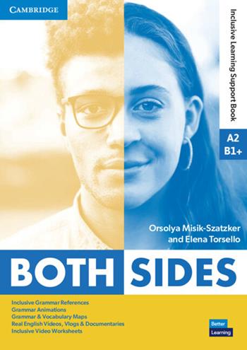 Both sides. Inclusive learning support book A2/B1+. Per le Scuole superiori. - Clare Kennedy, Philip Wood, Vicki Anderson - Libro Cambridge 2022 | Libraccio.it