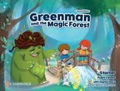 Greenman and the magic forest. Level Starter. Pupil's book. Con espansione online