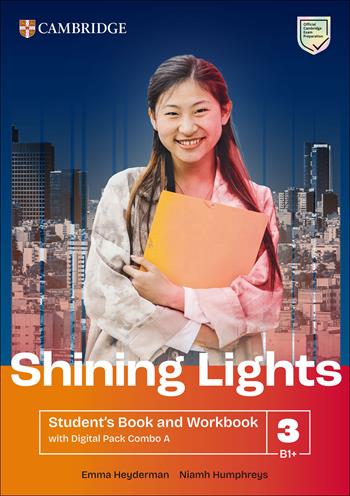 Shining Lights. Student's book and workbook with Digital Pack A Combos. Level 3 (B1+). Per le Scuole superiori. - Jo Cummins, Emma Heyderman, Niamh Humphreys - Libro Cambridge 2026 | Libraccio.it