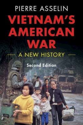Vietnam's American War - Pierre Asselin - Libro Cambridge University Press, Cambridge Studies in US Foreign Relations | Libraccio.it