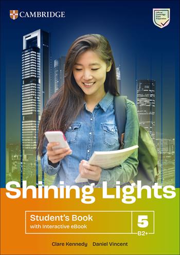 Shining Lights. Student's book. Level 5 (B2+). Per le Scuole superiori. - Jo Cummins, Emma Heyderman, Niamh Humphreys - Libro Cambridge 2026 | Libraccio.it