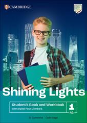 Shining Lights. Student's book and workbook with Digital Pack B Combos. Level 1 (A2). Per le Scuole superiori. Con espansione online