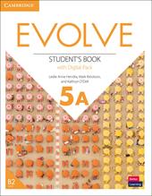 Evolve. Level 5A. Student's Book with Digital Pack. Con e-book. Con espansione online