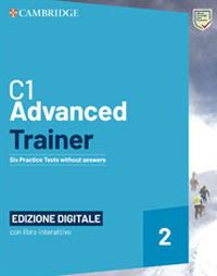 C1 Advanced trainer. Students book without answers. -Test&Train. Tipo B. Con e-book - Felicity O'Dell, Michael Black - Libro Cambridge 2023 | Libraccio.it
