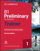 Preliminary for schools trainer for updated 2020 exam. Six practice tests without answers. Con ebook. Con File audio per il download