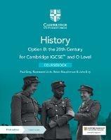 Cambridge IGCSE and O level history. Option B: the 20th Century. Coursebook.