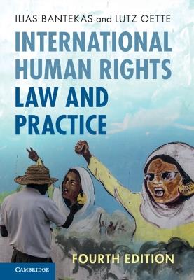 International Human Rights Law and Practice - Ilias Bantekas, Lutz Oette - Libro Cambridge University Press | Libraccio.it